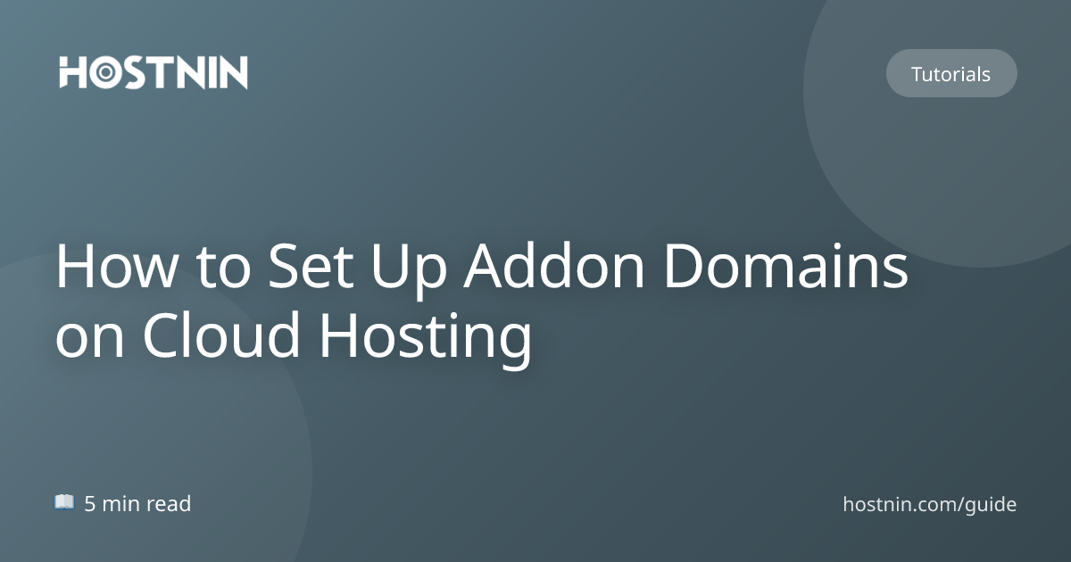 How to Set Up Addon Domains on Cloud Hosting