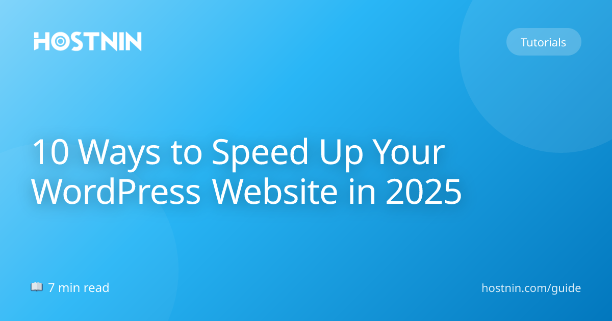 10 Ways to Speed Up Your WordPress Website in 2025